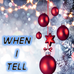 when i tell