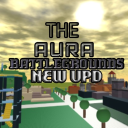 [NEW UPD] The Aura Battlegrounds