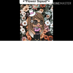 +*Flower Squad*+