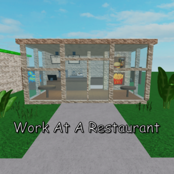 Work at a Restaurant