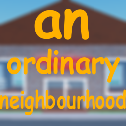 An Ordinary Neighbourhood (UPDATE 2.5)