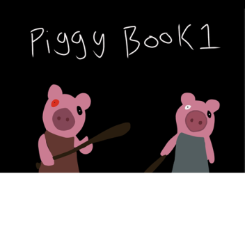 Piggy Book 1