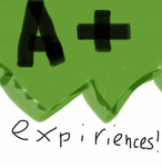 A+ experiences!