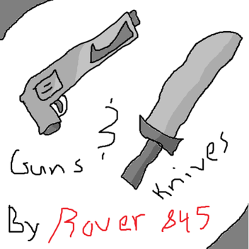 Guns n' Knives