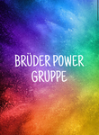 Brüder Power Gruppe