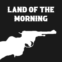 Land of the Morning [BETA]
