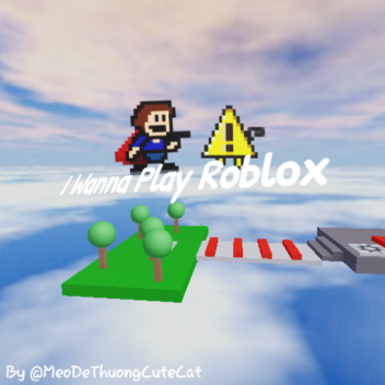 I Wanna Play Roblox