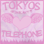 [東京テレフォン - TOKYOSTELEPHONE!]