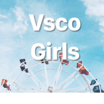 Vsco Girl Hangouts