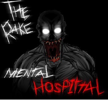 The Rake: Mental Hospital