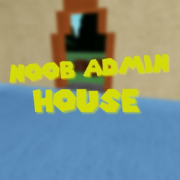 Noob Admin House