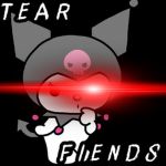 tear fiends.