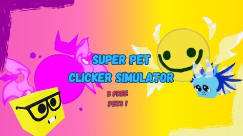 (release!) super pet clicker simulator