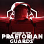 〔TFO〕| Praetorian Guard |