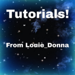 Louie_Donna Tutorials!