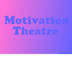 Motivation | Theatre (Real Group)