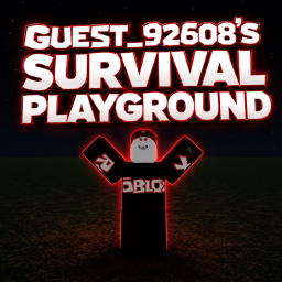 Guest_92608’s Survival Playground