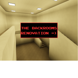 THE BACKROOMS RENOVATION (W.I.P)