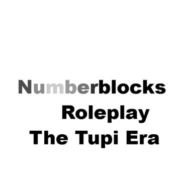 Numberblocks RP - The Tupi Era