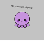 Milky lewis official Group!