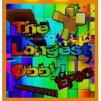 The Longest Obby! EPIC!!!!