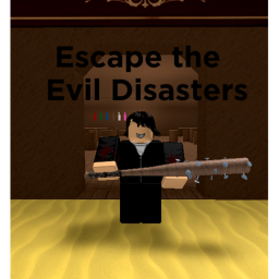 Escape the Evil Disasters