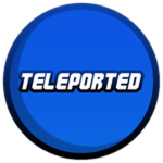Teleported
