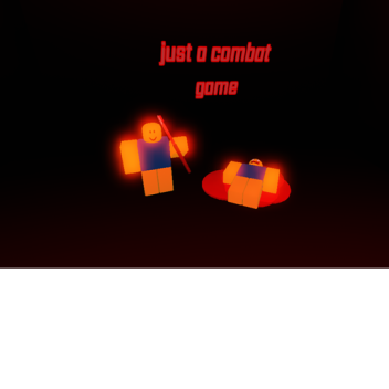 just a combat game