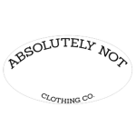 Absolutely Not | Clothing CO.