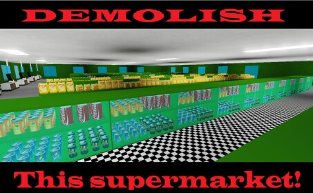 💥 [UPDATE 1] Destroy The Supermarket!
