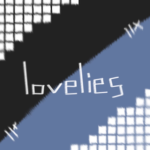 lovelies~-!