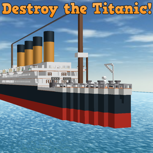 Destroy the Titanic! official Roblox game thumbnail