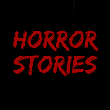 Horror Stories