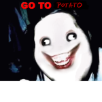 Go to POTATO!!