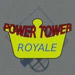 Power Tower Royale (CLOSED BETA)