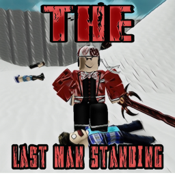 ⚔️The Last Man Standing⚔️ [PC RELEASE]