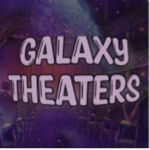 Galaxy Theaters!