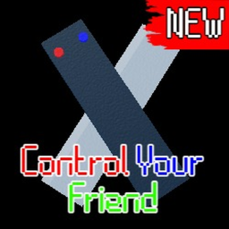 🔥 [NEW] 🎮 Control Your Friend 🔥