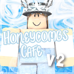 Honeycombs Cafe V2 (Grand Opening!)