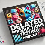 Delayed Productions Testing