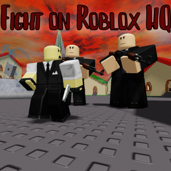 [CLASSIC] Fight on Roblox Headquarters