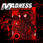 MADNESS: PROJECT ETERNAL