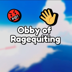 [🖐️]Obby of Ragequiting