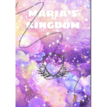 Maria’s Kingdom