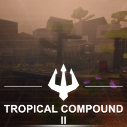 FORT 》Tropical Compound II