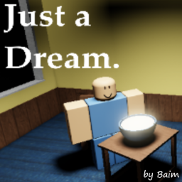 Just a Dream.