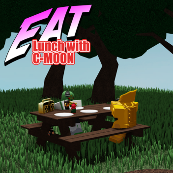 Eat lunch with C-moon