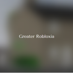 Greater Robloxia