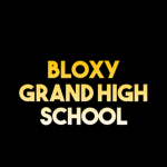 Bloxy Grand High School