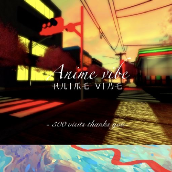 Anime Vibe [Update 1.2]  